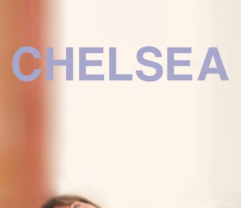 Chelsea Summary, Trailer, Cast, Where to Watch and More