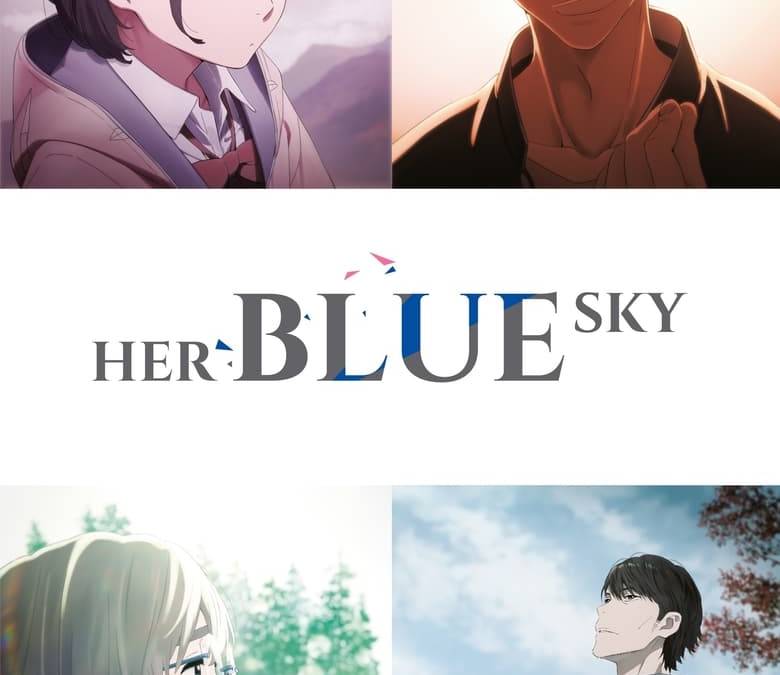Her Blue Sky Summary, Trailer, Cast, Where to Watch and