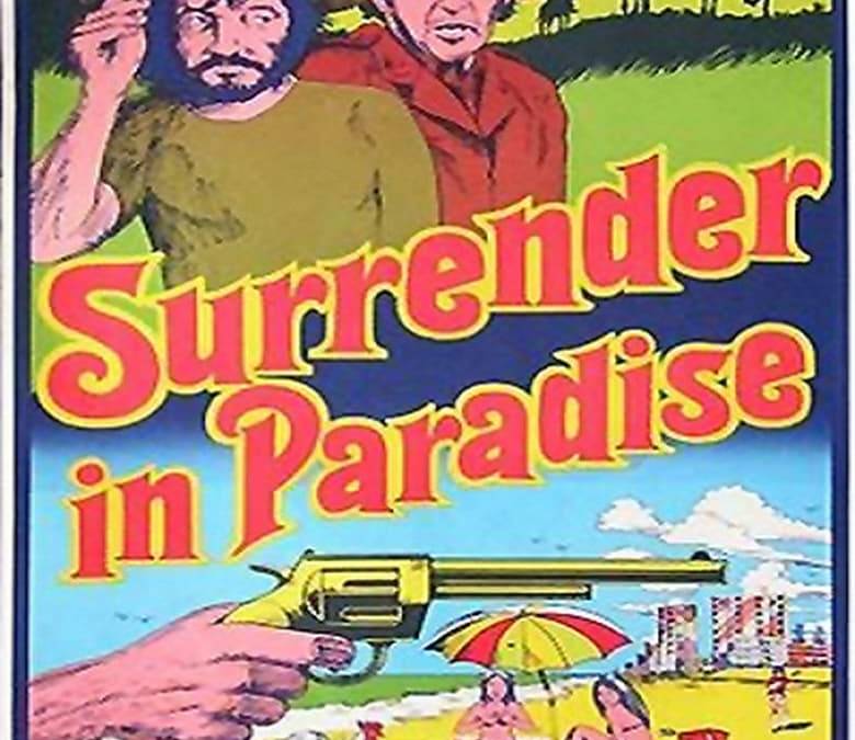 Surrender in Paradise Summary, Trailer, Cast, Where to Watch and More