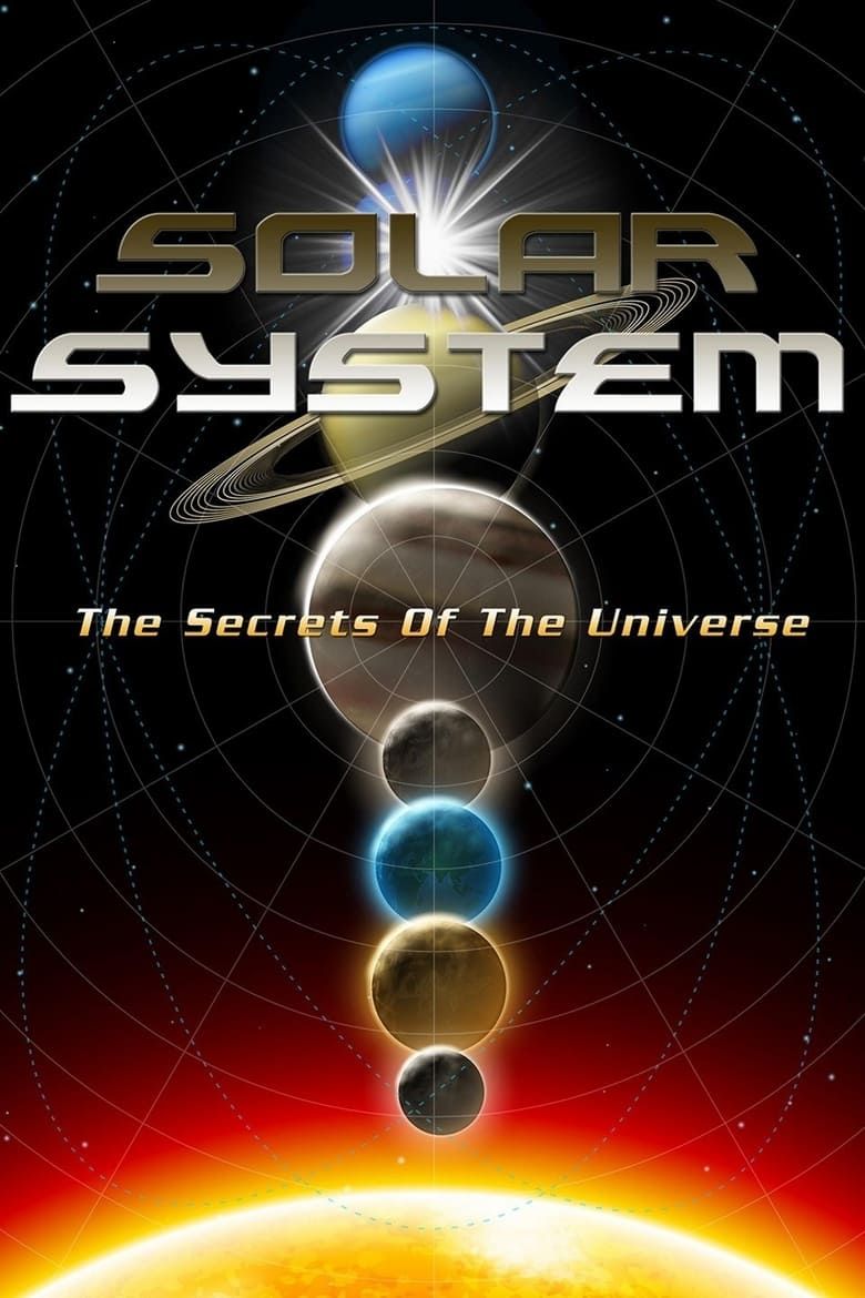 Solar System: The Secrets of the Universe Summary, Trailer, Cast, Where ...