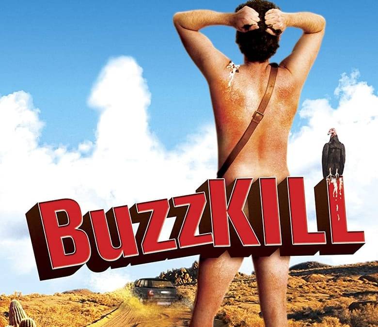 Buzzkill Summary, Trailer, Cast, Where to Watch and More