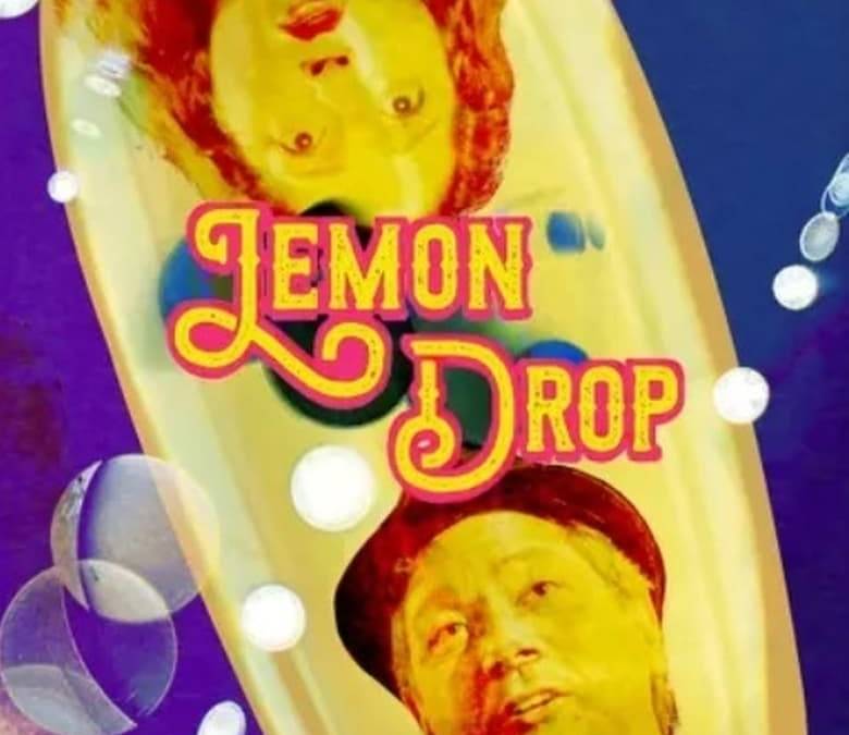 Lemon Drop Camera Lemon Drop Summary, Trailer, Cast, Where to Watch and More