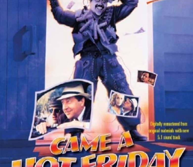 Came a Hot Friday Summary, Trailer, Cast, Where to Watch and More