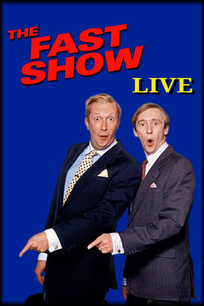 The Fast Show Live Summary, Trailer, Cast, Where to Watch and More