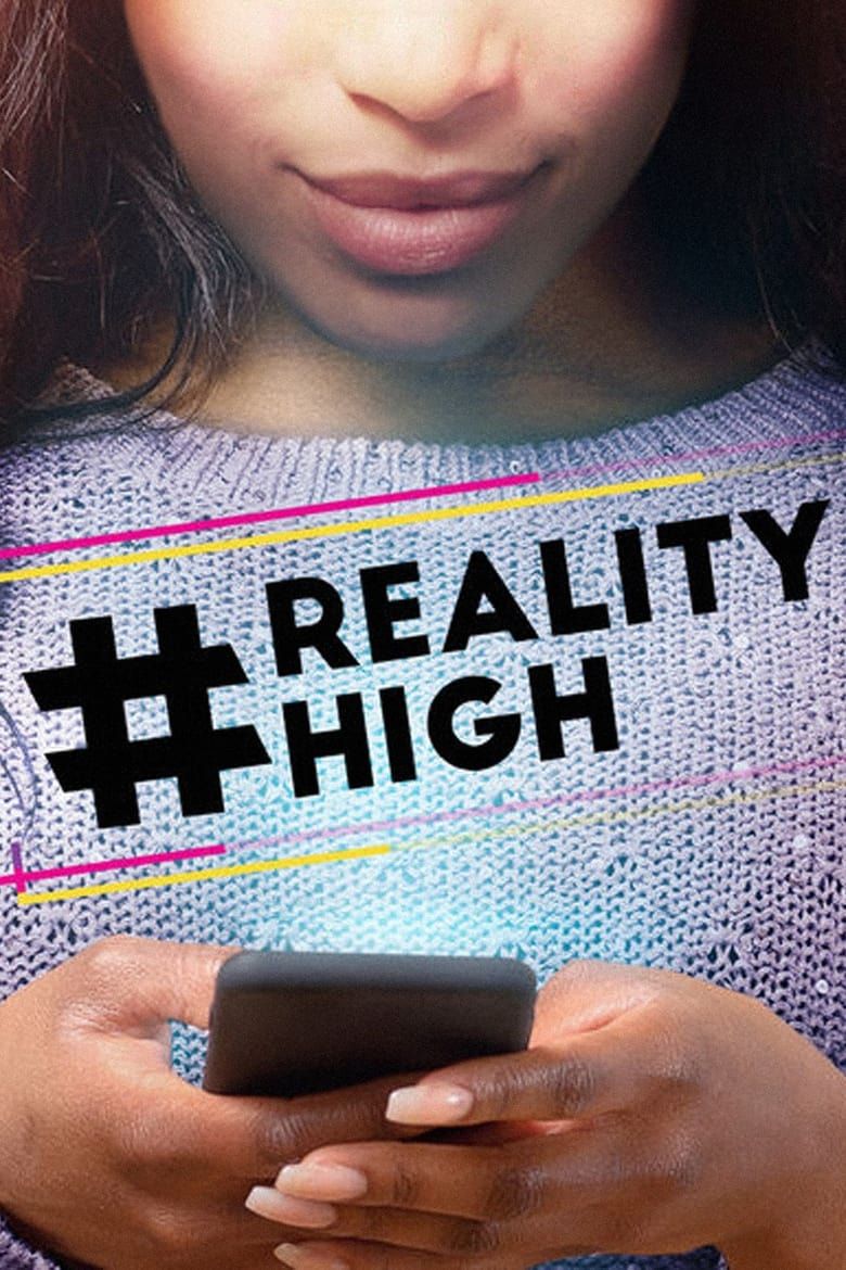 #realityhigh Summary, Latest News, Trailer, Cast, Where to Watch and More