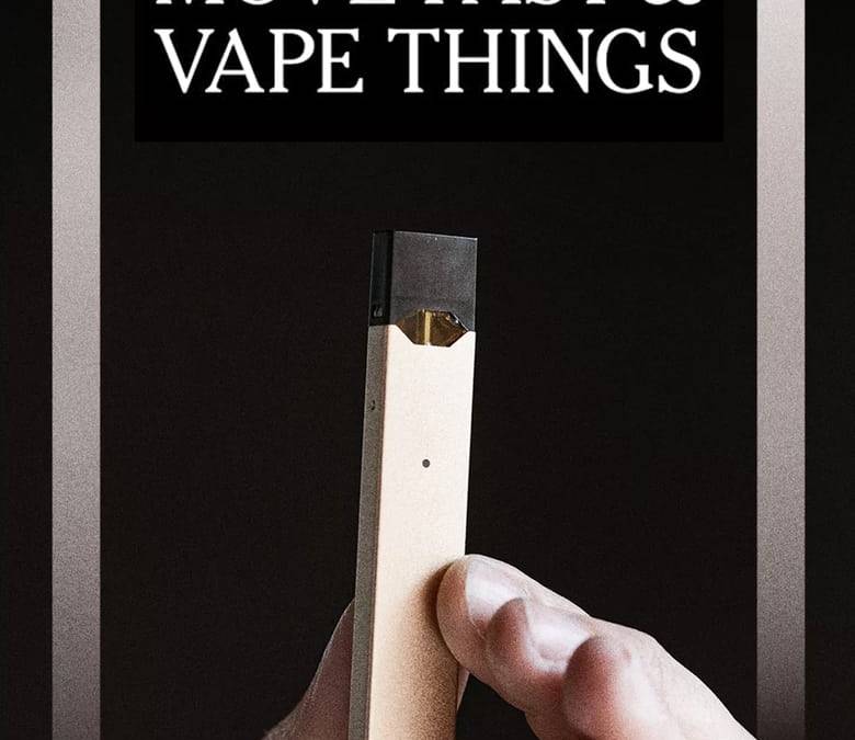 Move Fast & Vape Things Summary, Trailer, Cast, Where to Watch and More