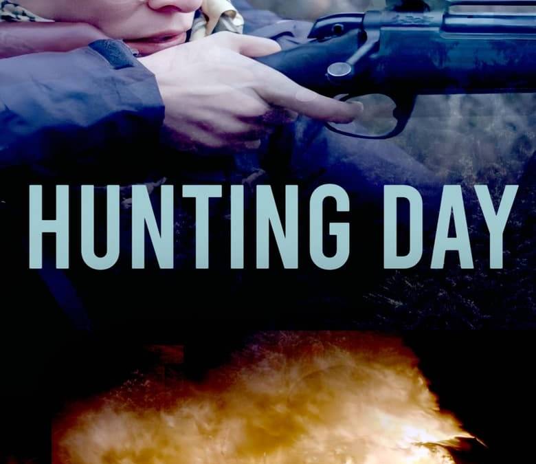 Hunting Day Summary, Trailer, Cast, Where to Watch and More