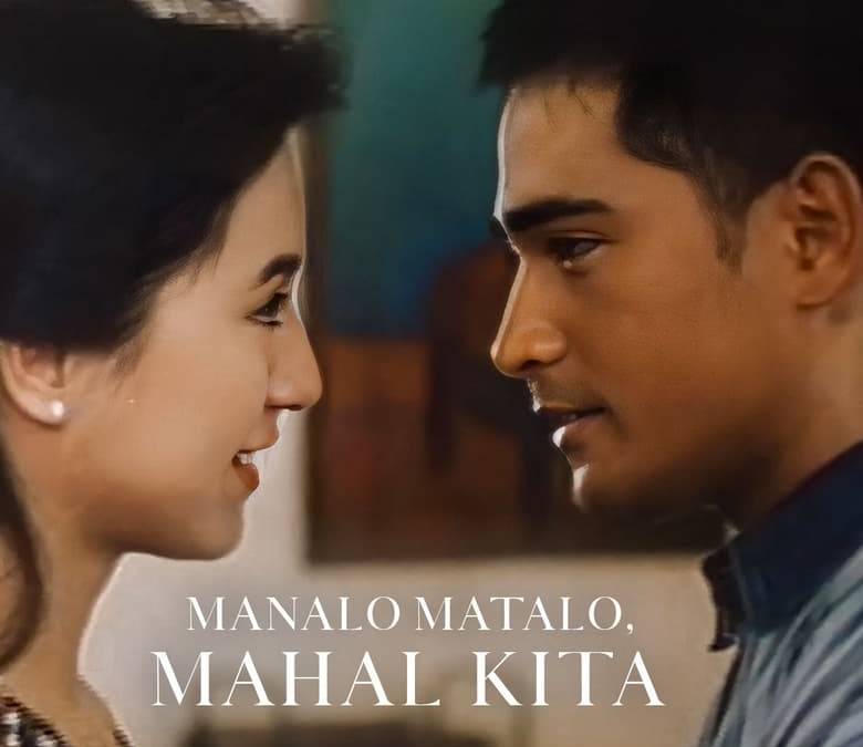 Manalo, Matalo, Mahal Kita Summary, Trailer, Cast, Where to Watch and More