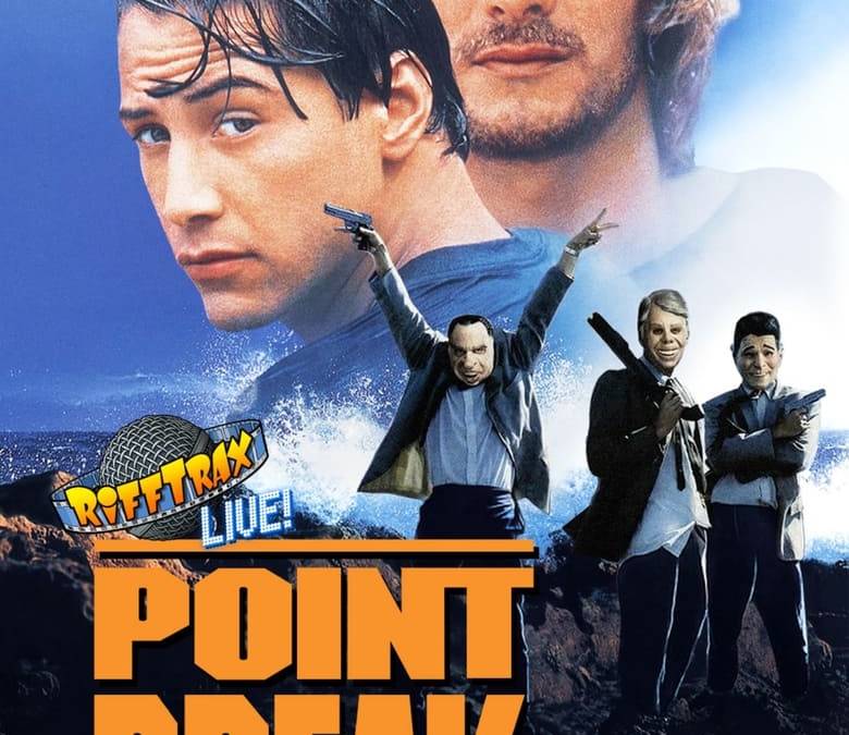 RiffTrax Live: Point Break Summary, Trailer, Cast, Where to Watch and More
