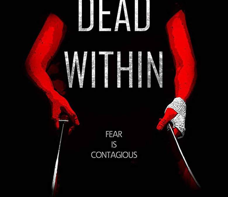 Dead Within Summary, Trailer, Cast, Where to Watch and More