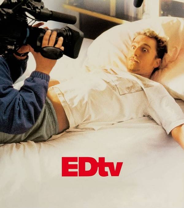 EDtv Summary, Trailer, Cast, Where to Watch and More
