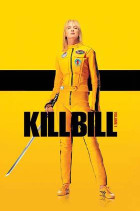 Quentin Tarantino's Kill Bill: The Whole Bloody Affair Kill Bill: Vol. 1 (2003) Movie Poster