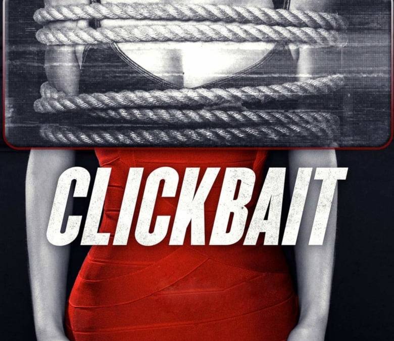 Clickbait Summary, Trailer, Cast, Where to Watch and More