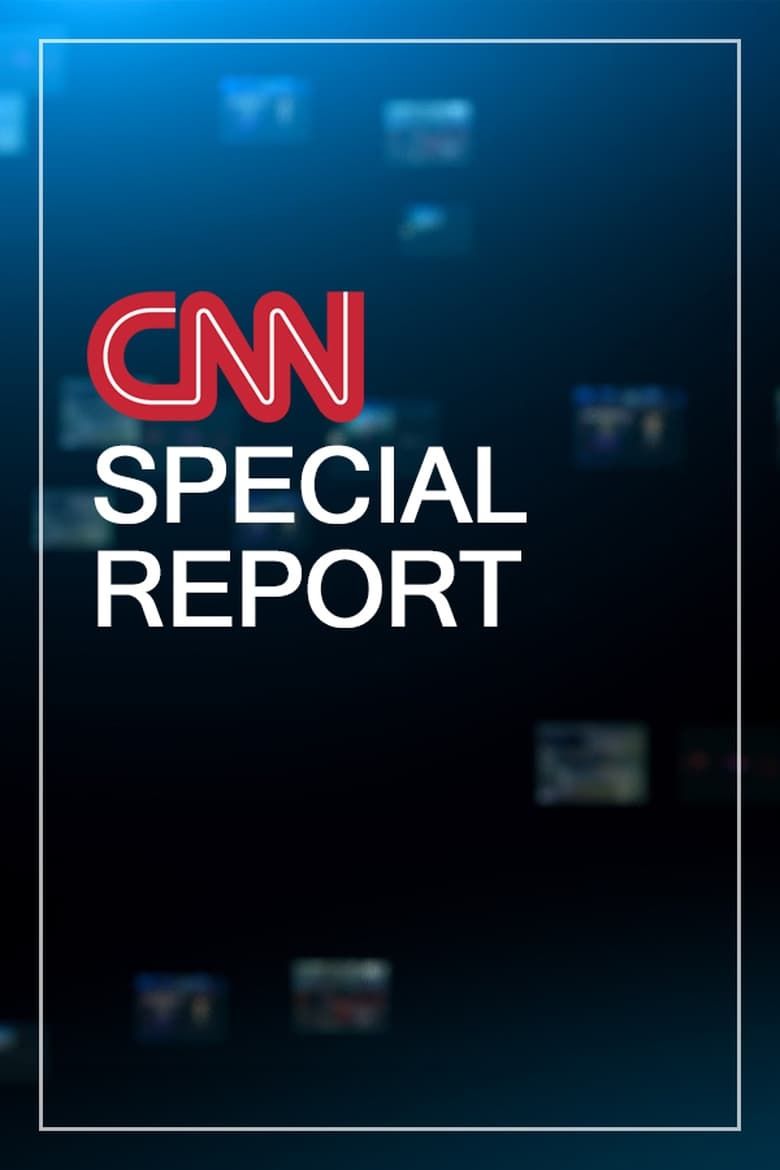 CNN Special Reports Summary, Trailer, Season List, Cast, Where to Watch ...