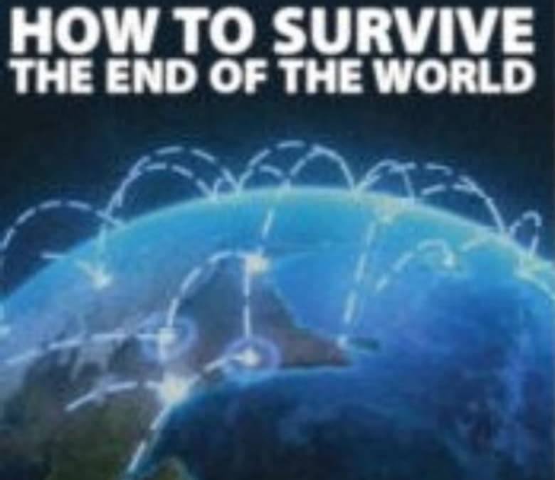 How to Survive the End of the World Summary, Trailer, Season List, Cast ...