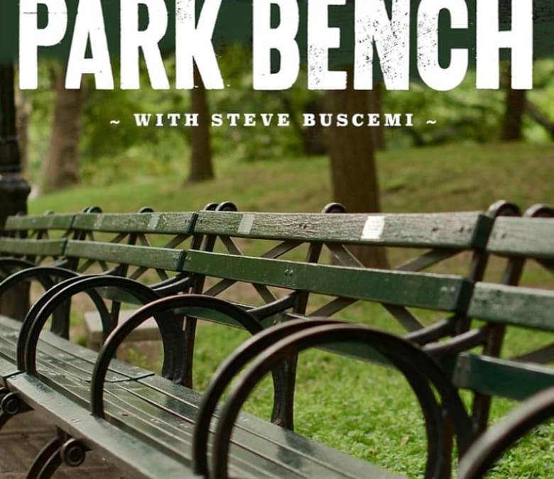 Park Bench With Steve Buscemi Summary Trailer Season List Cast park-bench-with-steve-buscemi-summary-trailer-season-list-cast