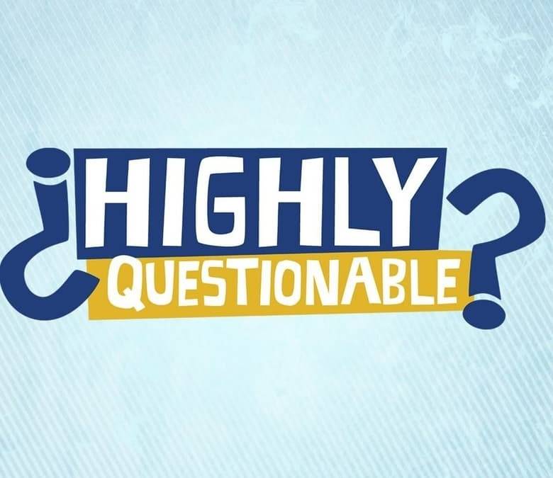 Highly Questionable Summary, Trailer, Season List, Cast, Where to Watch ...