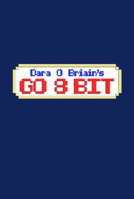 Go 8 Bit Go 8 Bit Summary, Trailer, Season List, Cast, Where to Watch and More