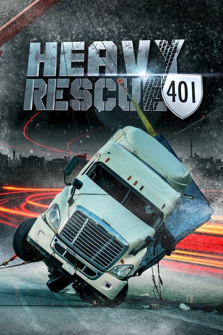 Heavy Rescue: 401 Summary, Trailer, Season List, Cast, Where to Watch ...