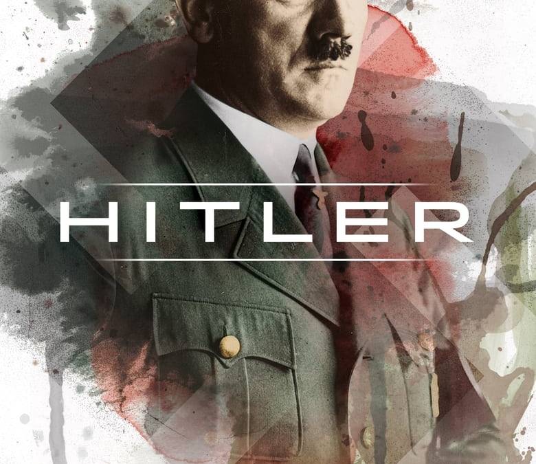 Hitler Summary, Trailer, Season List, Cast, Where to Watch and More