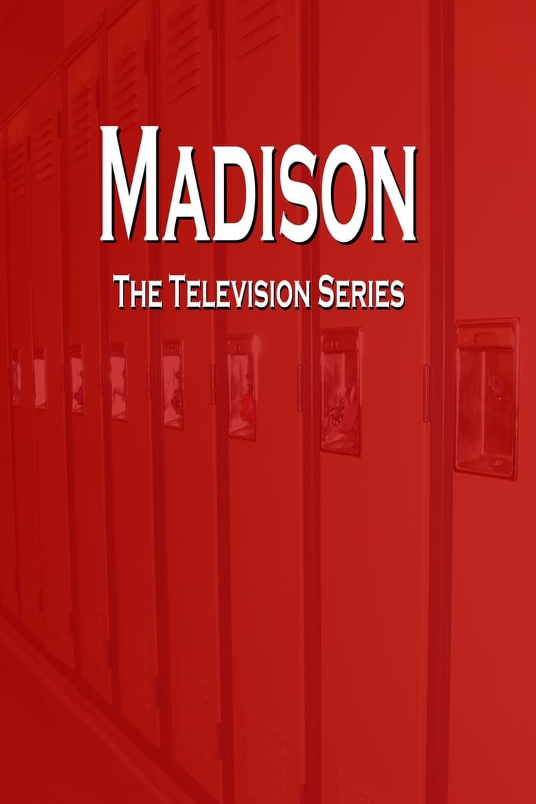 Madison Summary, Trailer, Season List, Cast, Where to Watch and More