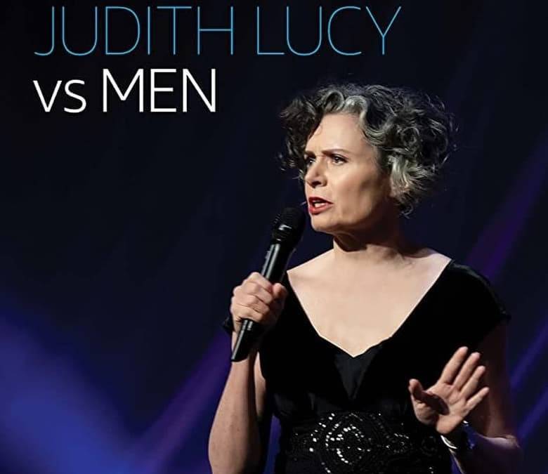 Judith Lucy: Judith Lucy Vs Men Summary, Trailer, Cast, Where to Watch ...