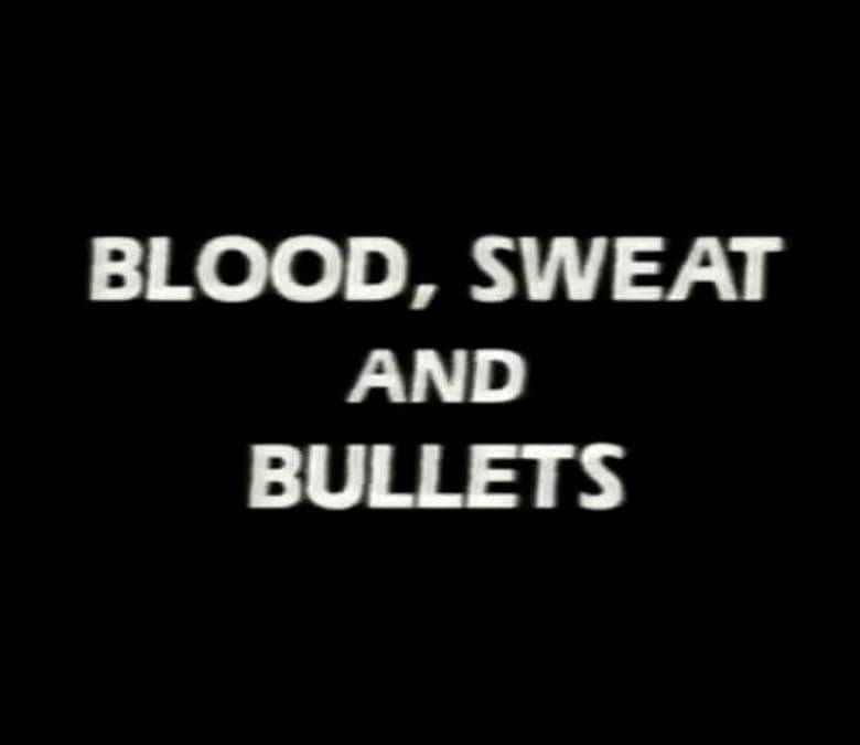 Blood, Sweat and Bullets Summary, Trailer, Cast, Where to Watch and More