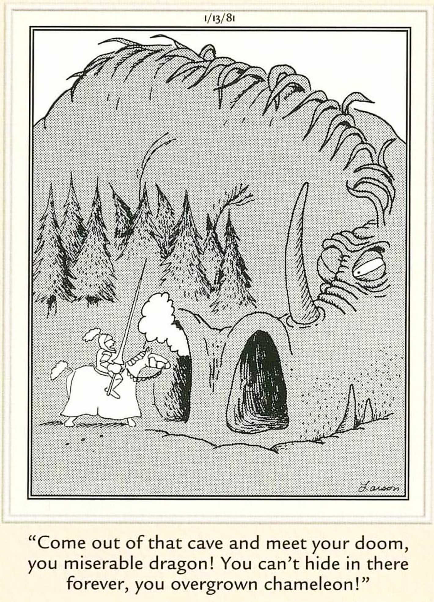 Far Side, January 13, 1981, a knight rides into a dragon's nostril, thinking it is a cave
