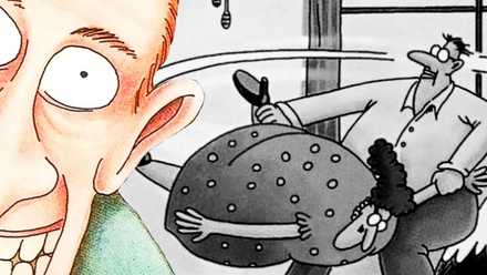 Far Side wide-eyed man (left, foreground); a man swinging his wife by her limbs in the background