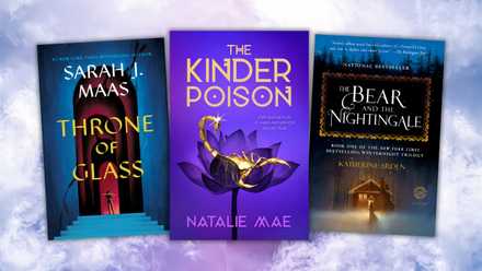 Throne of Glass, The Kinder Poison, The Bear and the Nightingale book covers