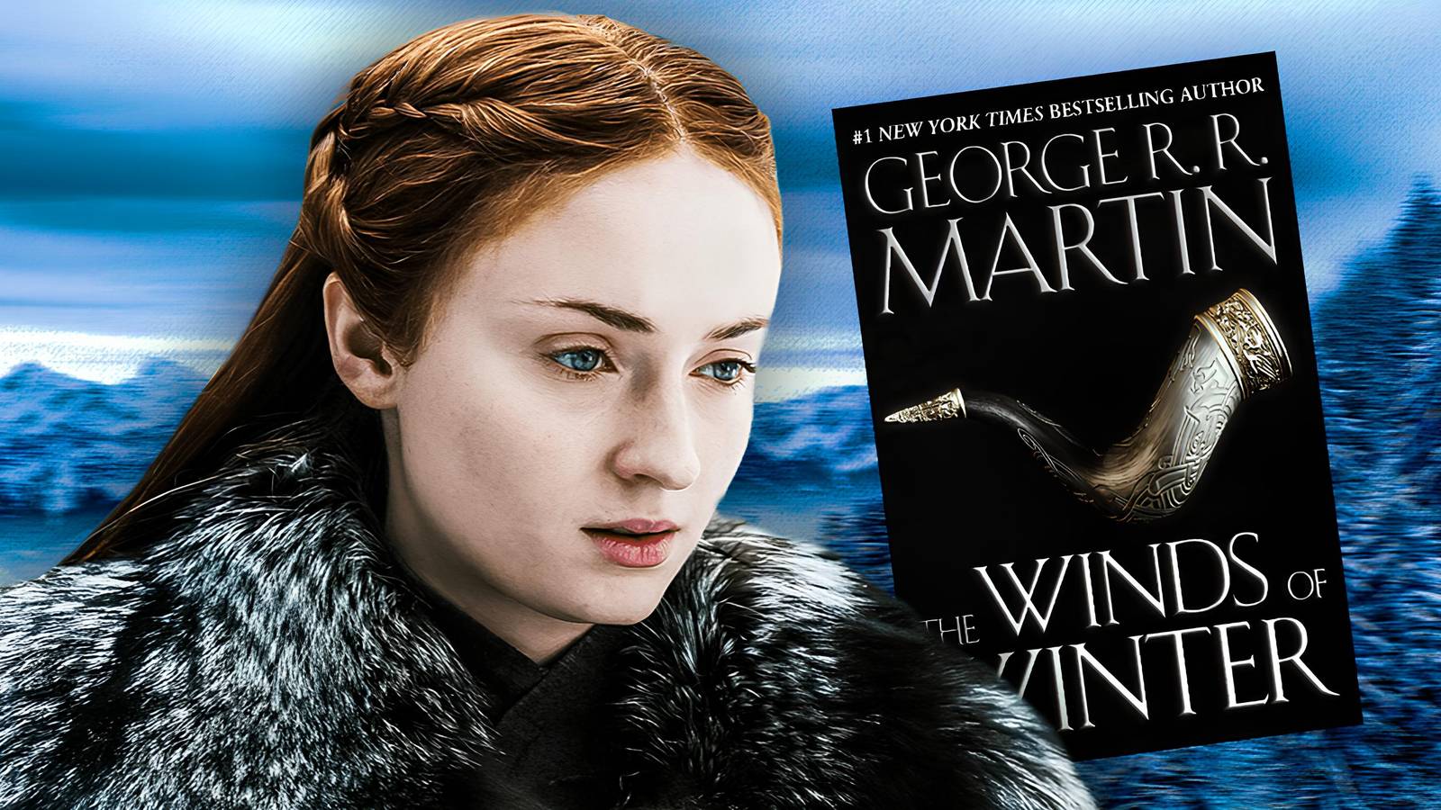 Sophie Turner looking serious as Sansa Stark in Game of Thrones and the tentative cover for The Winters of Winter by George R.R. Martin
