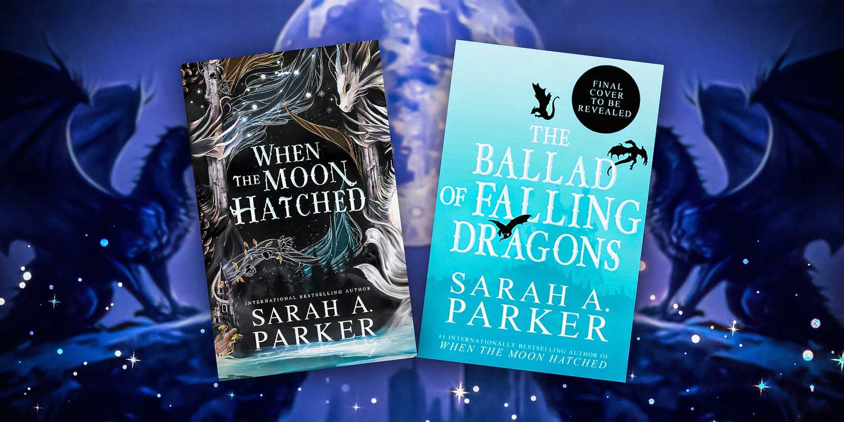 The covers of When the Moon Hatched and The Ballad of Falling Dragons by Sarah A. Parker