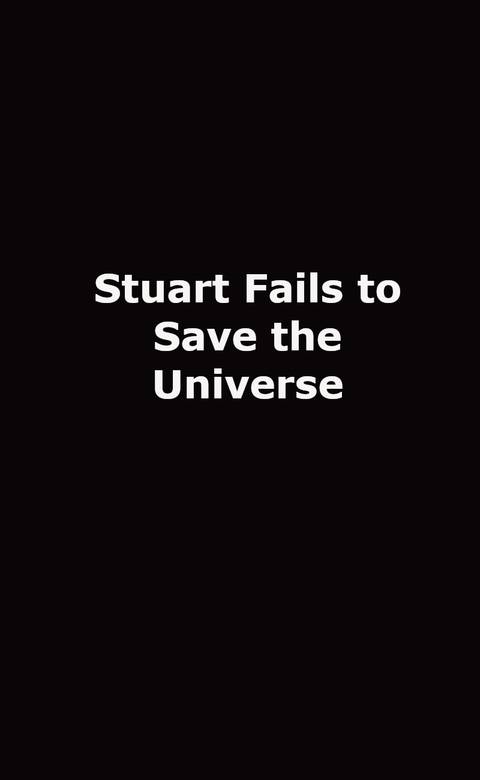 Stuart Fails to Save the Universe TV Show Logo Placeholder