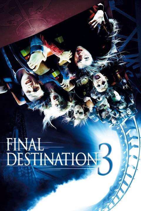 Why Most People Haven't Seen The Best Version Of Final Destination 3 2 01133426_poster_w780-1.jpg