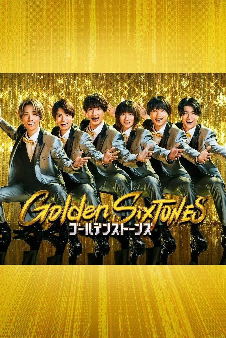 日テレ　Golden SixTONES　ポスター　横長Ver Golden SixTONES Summary, Latest News, Trailer, Season List