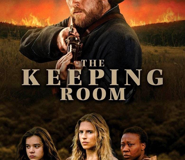 The Keeping Room Summary, Trailer, Cast, Where to Watch and More