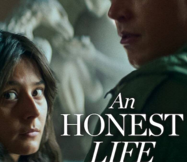 Honest Life An Honest Life Summary, Trailer, Cast, Where to Watch and More