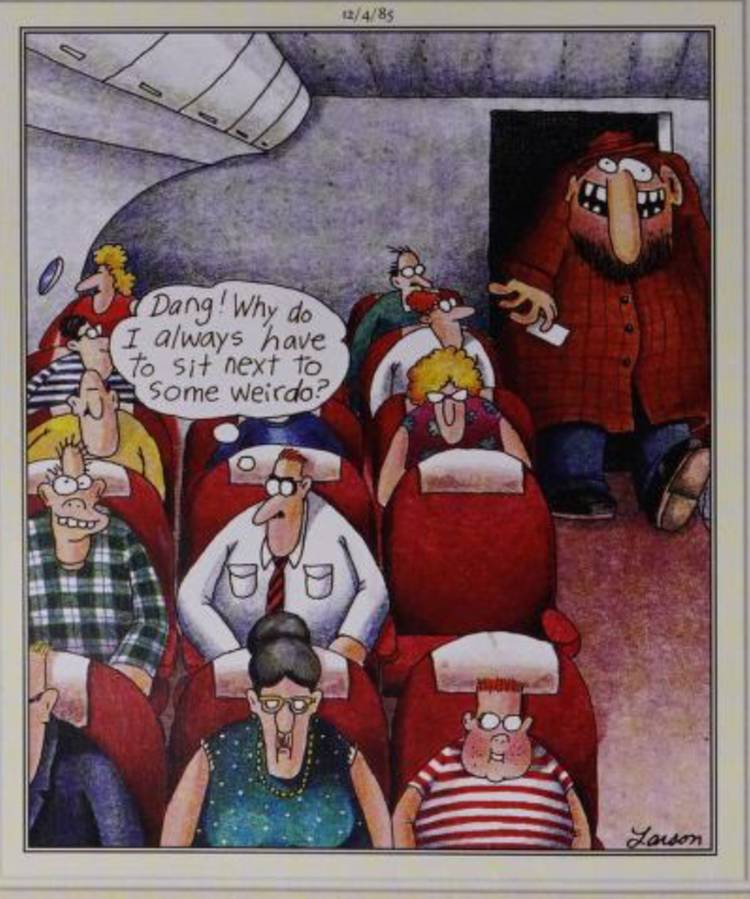 Far Side, December 4, 1985, a man is stuck next to a 'weirdo' on an airplane