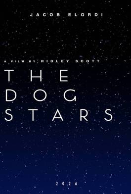 Project Dog Stars The Dog Stars Summary, Trailer, Cast, Where to Watch and More