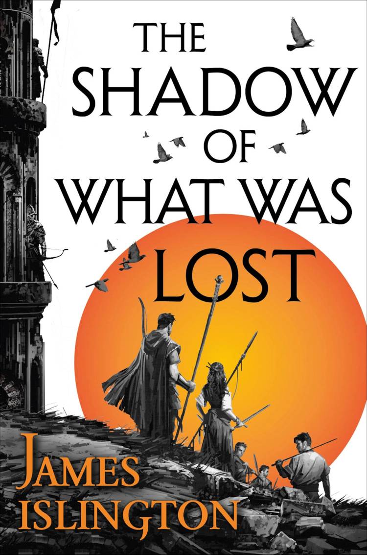 The Cover Of The Shadow Of What Was Lost By James Islington featuring people with swords and an orange moon