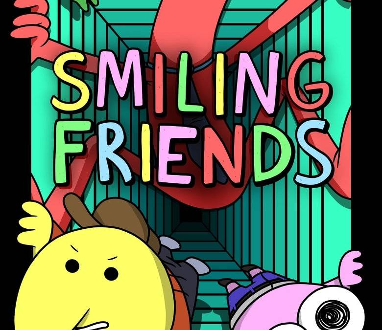 Smiling Friends Summary, Trailer, Season List, Cast, Where to Watch and ...
