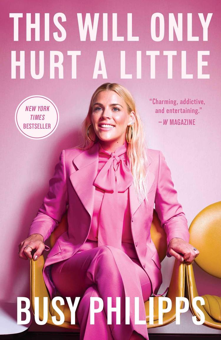 The cover of Busy Philipps' This Will Only Hurt A Little.