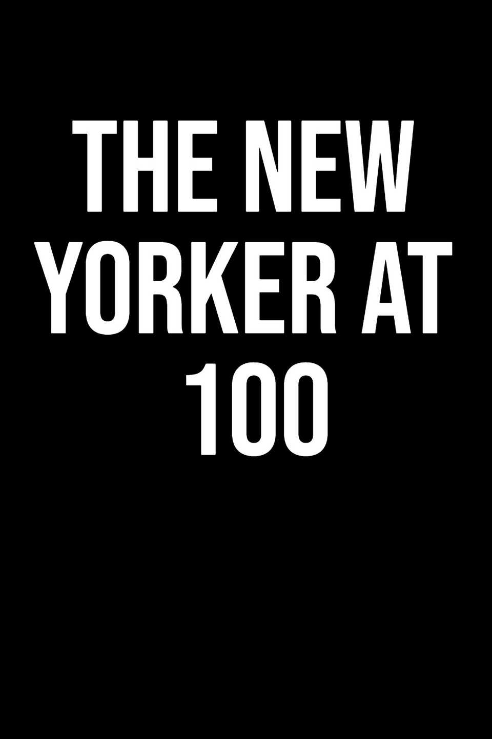 The New Yorker at 100 placeholder poster