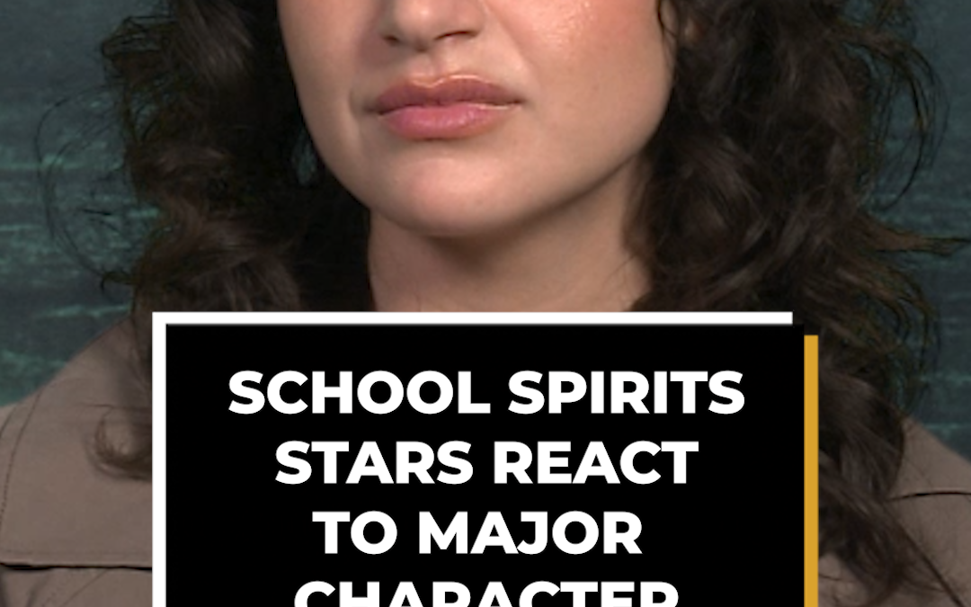 School Spirits Stars React To Major Character Death