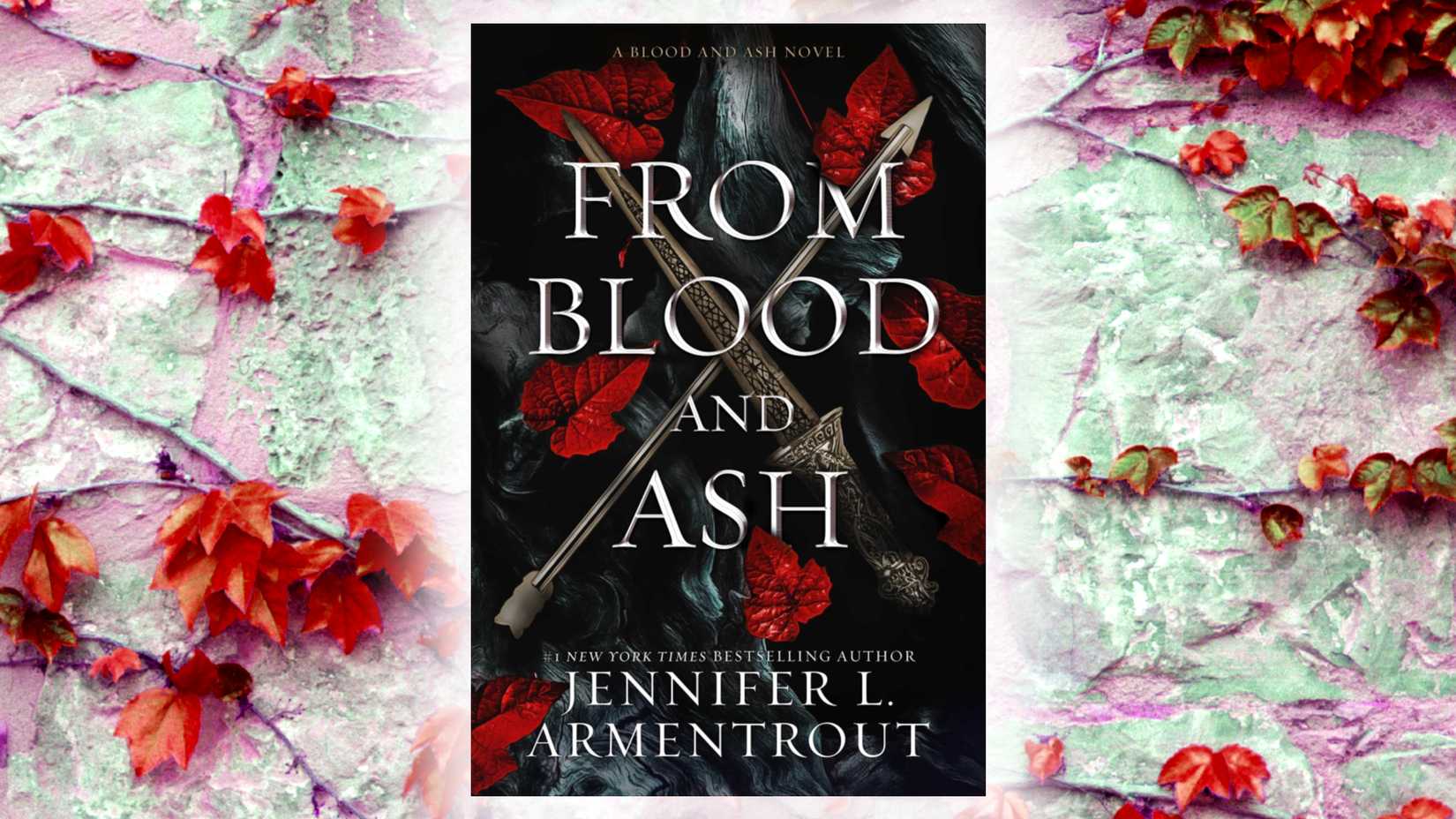 10 Fantasy Books To Read While We Wait For ACOTAR 6 and 7 9 The From Blood And Ash book cover is surrounded by red leaves