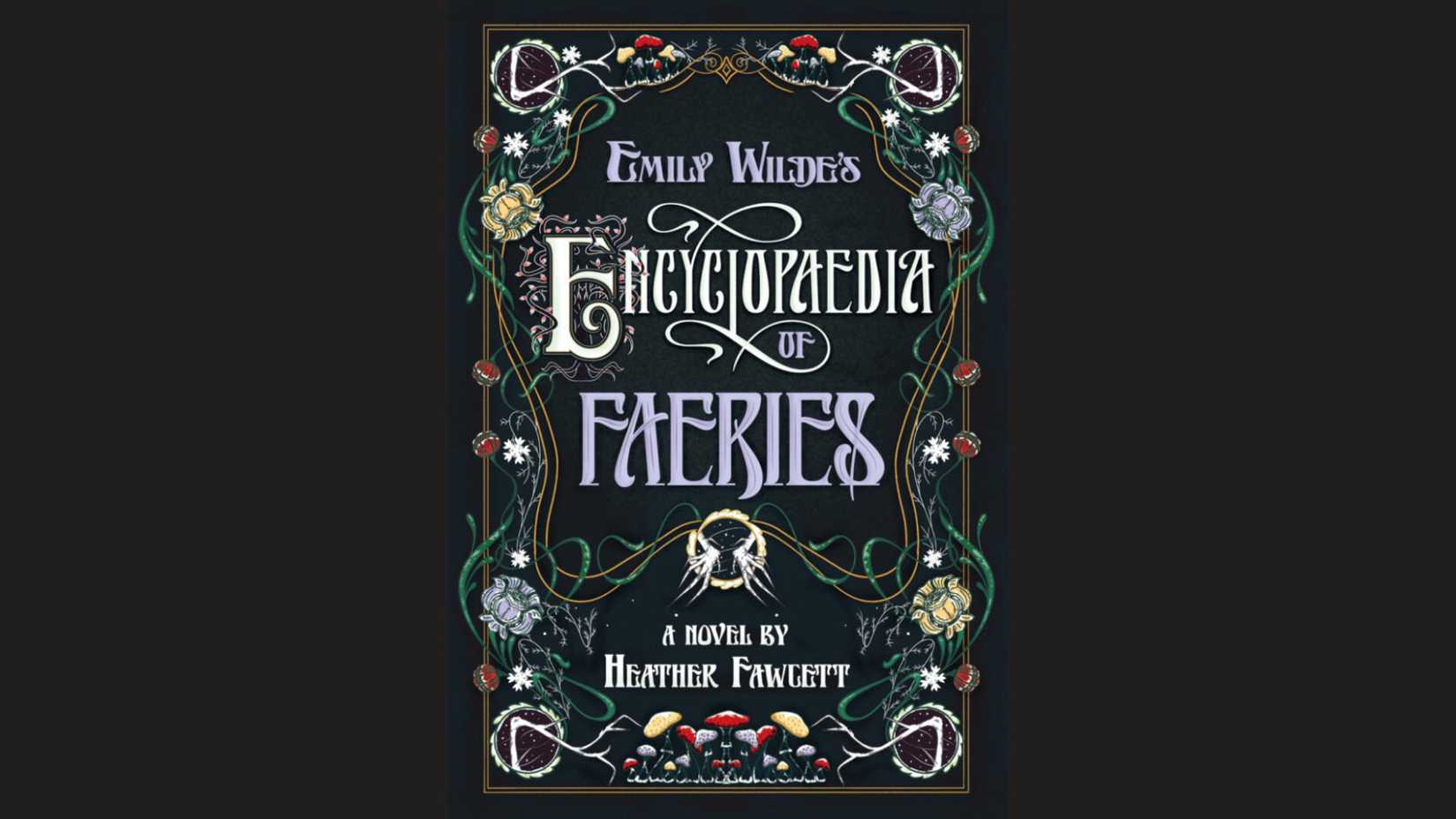Capa de Emily Wilde's Encyclopaedia of Faeries de Heather Fawcett.