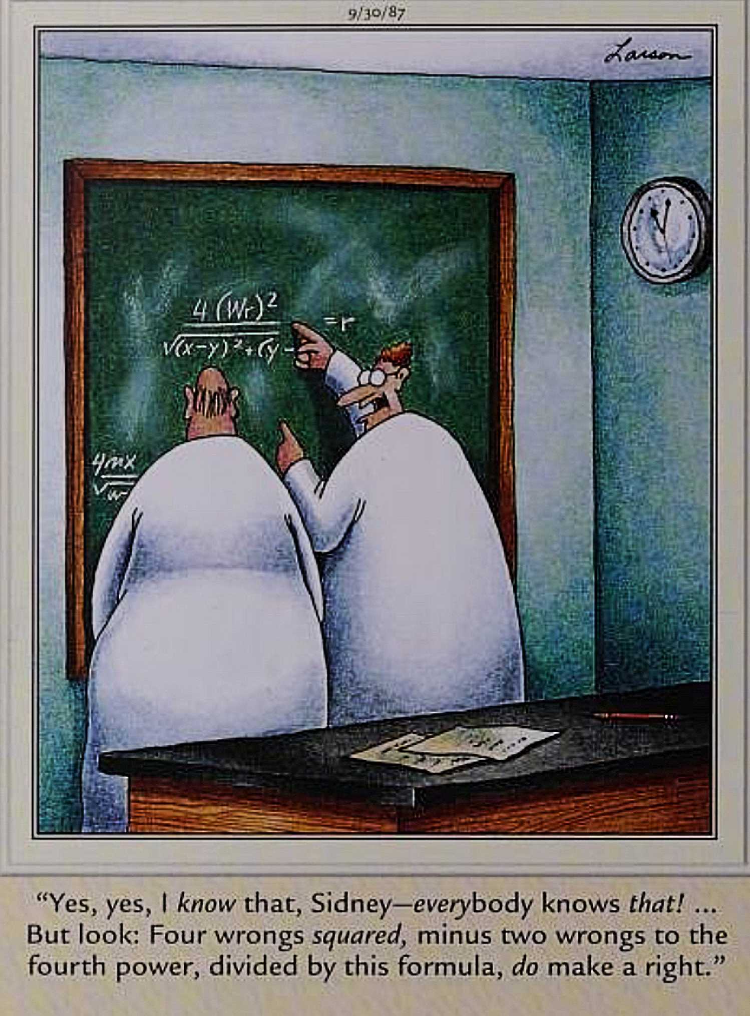 Far Side, September 30, 1987, scientists discover how many wrongs do make a right