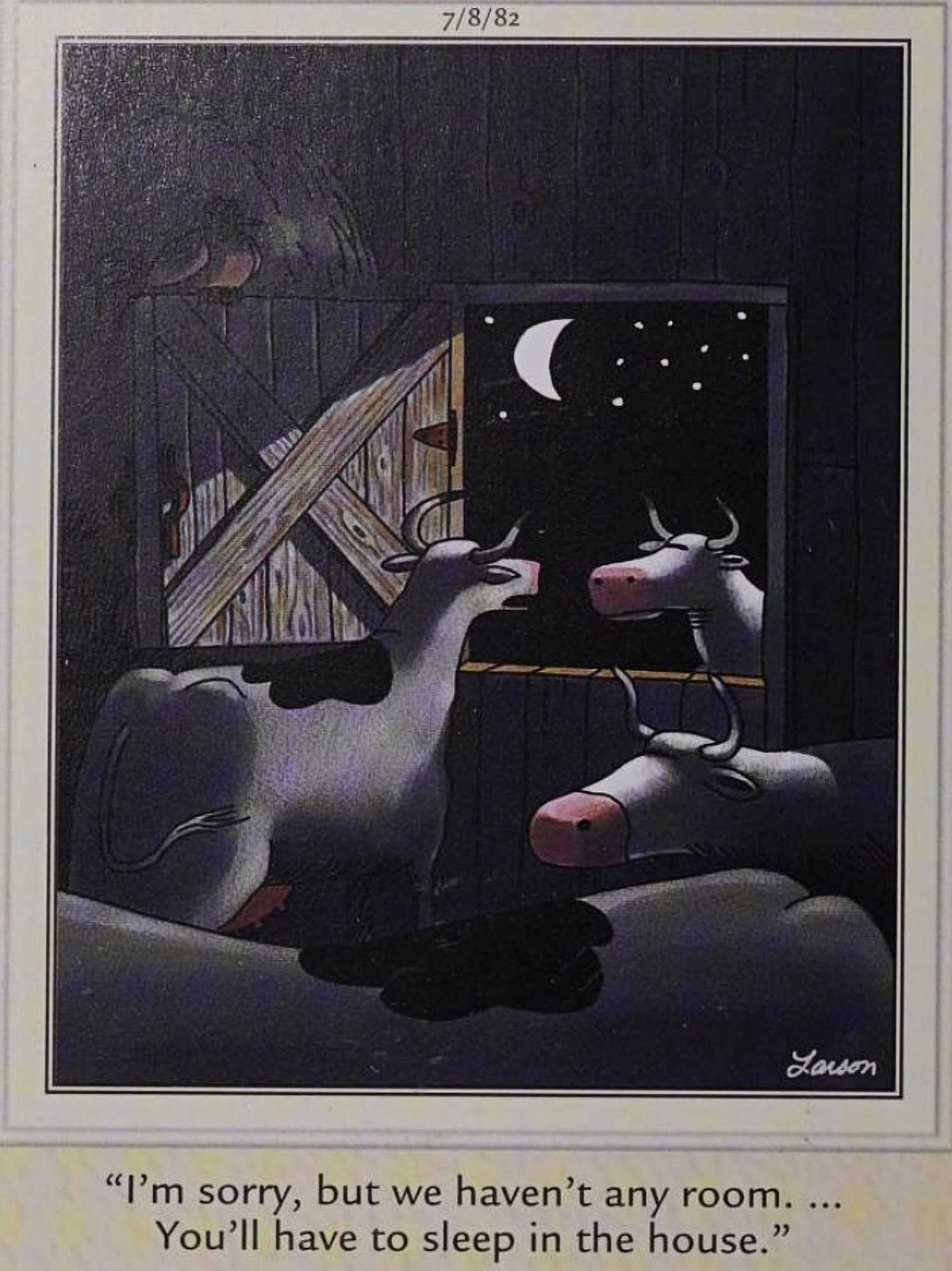 Far Side, July 8, 1982, a cow is told the barn is full