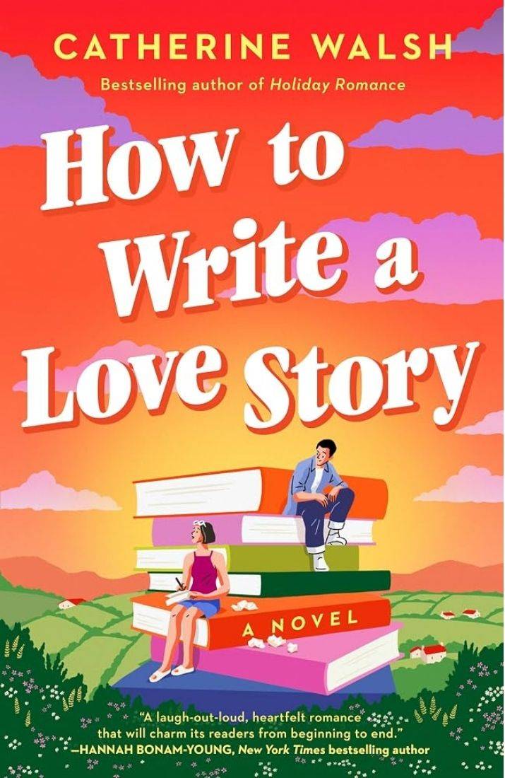 Cover Image of the book How To Write A Love Story by Catherine Walsh