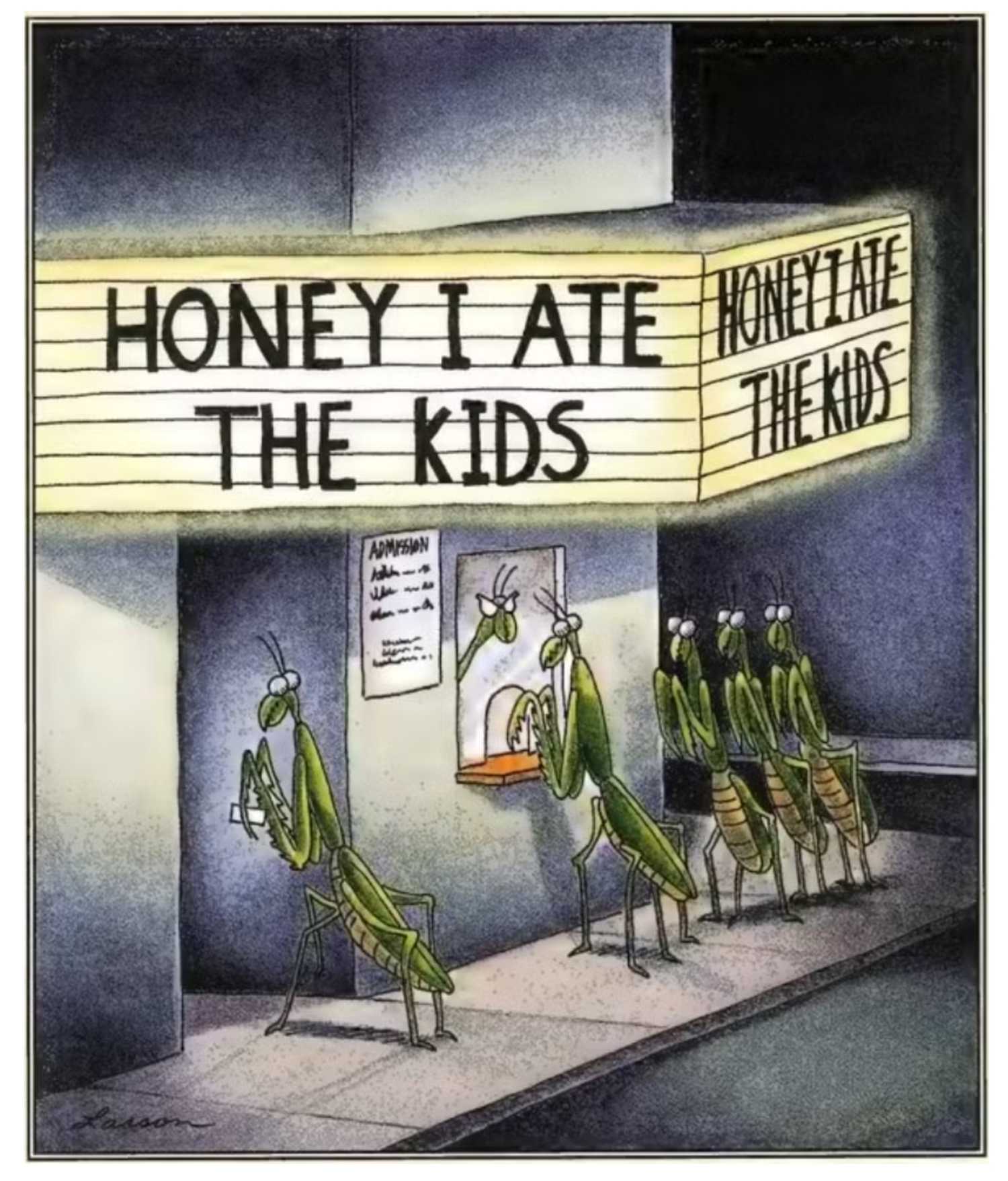 far side honey I ate the kids mantis